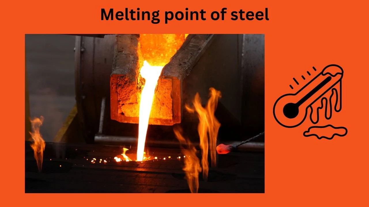 What Does Steel Melt at in Welding, Casting, and Cutting Applications